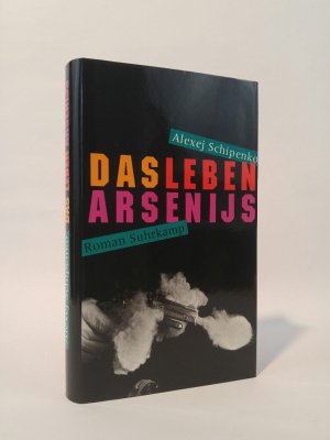 neues Buch – Alexej Schipenko – Das Leben Arsenijs. [Neubuch] Roman