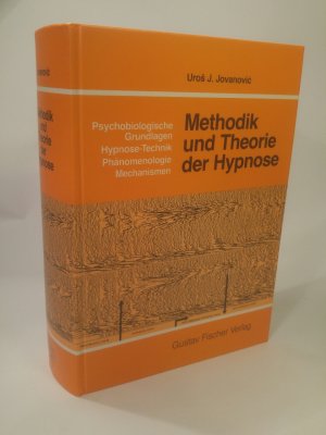 Methodik und Theorie der Hypnose Psychobiologische Grundlagen - Hypnosetechnik - Phänomenologie Mechanismen