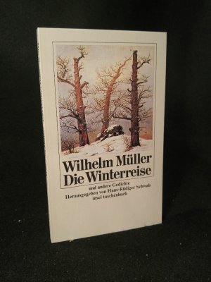 neues Buch – Müller, Wilhelm und Hans R Schwab – Die Winterreise und andere Gedichte [Neubuch]