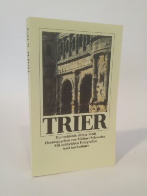 neues Buch – Michael, Schroeder und Schroeder Konstantin – Trier. [Neubuch] Deutschlands älteste Stadt. Reisebuch