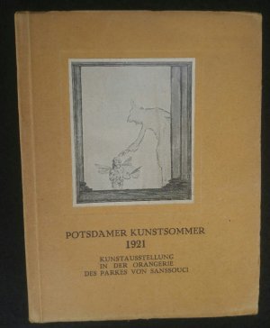 Potsdamer Kunstsommer 1921. Kunstausstellung in der Orangerie des Parkes von Sanssouci Katalog der Kunstausstellung Potsdamer Kunstsommer 12 in den Räumen […]