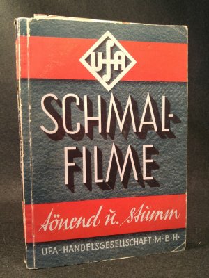 Ton- und Stumm - Schmalfilme im Verleih der UFA-Handelsgesellschaft m. b. H. Ausgabe 1940 Schmalfilme tönend und stumm( Einbandtitel)