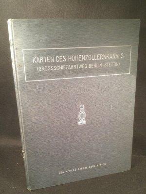 Karten des Großschiffahrtweges Berlin-Stettin. Im Auftrage des Herrn Ministers der öffentlichen Arbeiten bearbeitet von dem Königlichen Hauptbauamt in […]