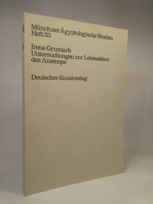 Untersuchungen zur Lebenslehre des Amenope. Münchner Ägyptologische Studien, Heft 23