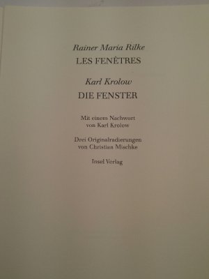 Les Fenêtres : Die Fenster. Mit einem Nachwort von Karl Krolow. Drei Original-Radierungen von Christian Mischke.