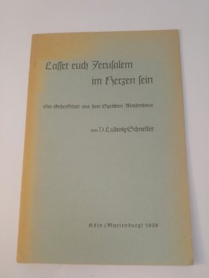 Lasset euch Jerusalem im Herzen sein. Ein Gedenkblatt aus dem Syrischen Waisenhaus.