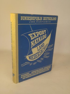 Export-Katalog für das Land Niedersachsen. Export Catalogue for Land Lower Saxony. - [Jahrgang 1957].