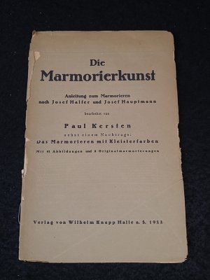 Die Marmorierkunst. Anleitung zum Marmorieren nach Josef Halfer und Josef Hauptmann. Mit 51 Abbildungen und 8 Originalmarmorierungen.