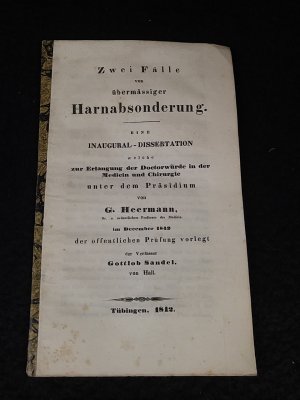 antiquarisches Buch – Gottlob Sandel – Zwei Fälle von übermässiger Harnabsonderung. Eine Inaugural-Dissertation.