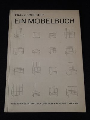 Ein Möbelbuch. Ein Beitrag zum Problem des zeitgemäßen Möbels. Mit 167 Abbildungen