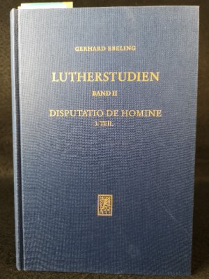 Lutherstudien: Disputatio de Homine Band II, Teil 3: Die theologische Definition des Menschen. Kommentar zu These 20-40.