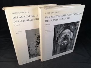 Das anatolische Karavansary des 13. Jahrhunderts. Erster Teil. - [2 Bände: "Text" und "Katalog. Abbildungen"].