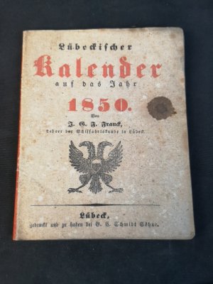 antiquarisches Buch – Franck, J. G – Lübeckischer Kalender auf das Jahr 1850.