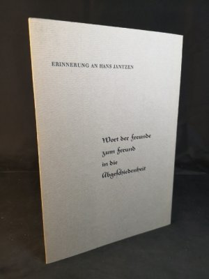 Erinnerung an Hans Janzen: Wort der Freunde zum Freund in die Abgeschiedenheit. Gesprochen bei der Totenfeier am 20. Februar 1967.