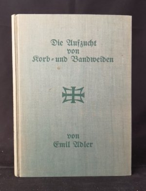 Die Aufzucht von Korb- und Bandweiden: Ihre volkswirtschaftliche Bedeutung und handelspolitische Förderung, ihre Kulturtechnik und Rentabilität. Emil […]