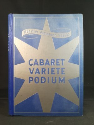 Künstleralmanach für Cabaret, Varieté und Podium. VIII. Ausgabe 1939/40.