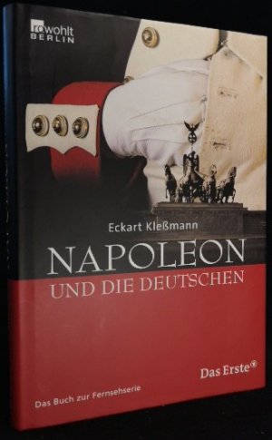 gebrauchtes Buch – Eckart Kleßmann – Napoleon und die Deutschen Das Buch zur ARD-Fernsehserie