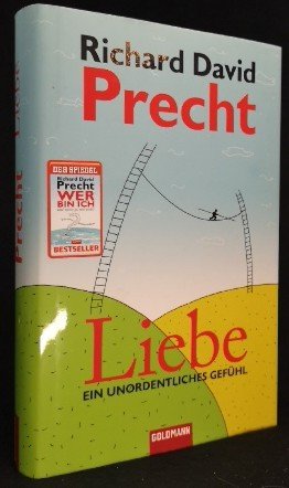 gebrauchtes Buch – Precht, Richard David – Liebe Ein unordentliches Gefühl