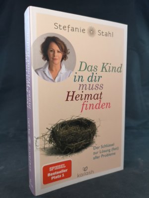 gebrauchtes Buch – Stefanie Stahl – Das Kind in dir muss Heimat finden Der Schlüssel zur Lösung (fast) aller Probleme