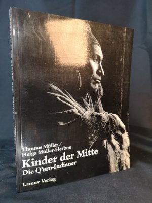 Kinder der Mitte. Die Q'ero-Indianer.