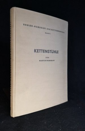 Kettenstühle. Rogler-Humboldt: Die Kettenwirkerei, Band 1.