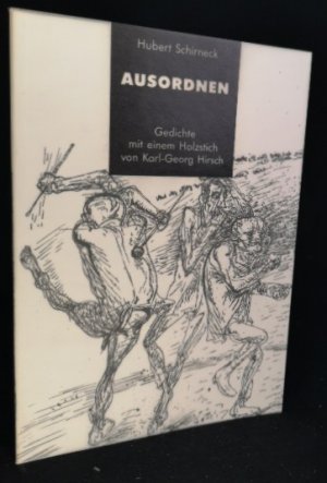 gebrauchtes Buch – Hubert Schirneck – Ausordnen. Gedichte. Mit einem Holzstich von Karl Georg Hirsch. signiertes Exemplar. Reihe Refugium 16.