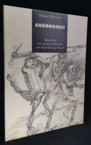 gebrauchtes Buch – Hubert Schirneck – Ausordnen. Gedichte. Mit einem Holzstich von Karl Georg Hirsch. signiertes Exemplar. Reihe Refugium 16.