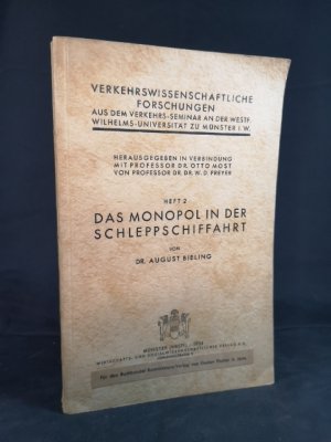 Das Monopol in der Schleppschiffahrt. Verkehrswissenschaftliche Forschungen Heft 2.