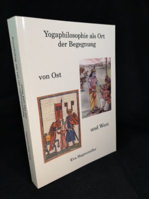 neues Buch – Eva Hagenmüller – Yogaphilosophie als Ort der Begegnung von Ost und West [Neubuch]