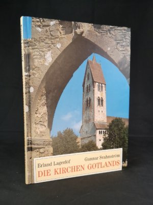 gebrauchtes Buch – Lagerlöf, Erland und Gunnar Svahnström – Die Kirchen Gotlands Erland Lagerlöf ; Gunnar Svahnström. Hrsg. von Robert Bohn. [Fotos: Sören Hallgren. Grund- und Aufrisszeichn.: Lars-Eric Olsson. Zeichn.: Juhan Nômmik]