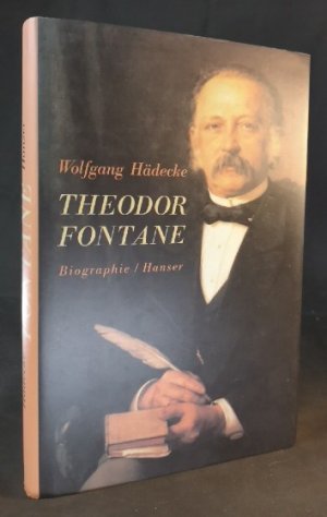 gebrauchtes Buch – Wolfgang Hädecke – Theodor Fontane Biographie