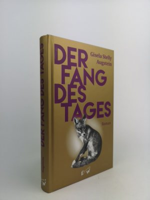 gebrauchtes Buch – Stelly Augstein – Der Fang des Tages: Roman