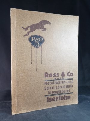 Ross und Co. GmbH Iserlohn. Metall- und Spiralfedernfabrik. Eisengießerei. Ausgabe F: Eisen-, Messing-, Neusilber-, Leichtmetall- und emaillierte Waren […]