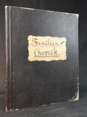 Familien-Chronik. - [Handgeschriebene Familienchronik der jüdischen Familie Silberstein gen. Welbhäuser aus Posen, Berlin und Konstanz - um 1925].