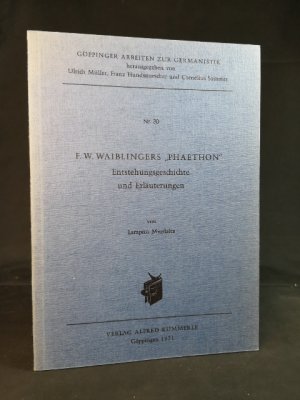 gebrauchtes Buch – Mygdales, Lampros und Friedrich Wilhelm Waiblinger – F. W. Waiblingers "Phaethon": Entstehungsgeschichte und Erläuterungen.