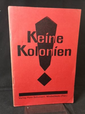 antiquarisches Buch – Hoffmann, Martin D – Keine Kolonien! Eine Kampfschrift gegen den neuen, deutschen Imperialismus.