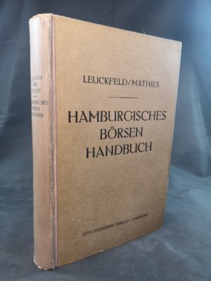 Hamburgisches Börsen-Handbuch: Sammlung von den hamburgischen Handel betreffenden Gesetzen, Verordnungen, Bekanntmachungen, Regulativen, Usanzen, Geschäftsbedingungen […]