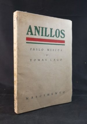 Anillos: Prosas de Pablo Neruda y Tomas Lago.