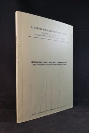 Afganistan: Voraussetzungen und Chancen für eine nichtmilitärische Lösung des Konflikts.