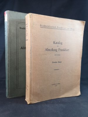 Stadtbibliothek Frankfurt am Main: Katalog der Abteilung Frankfurt. - [2 Bände].