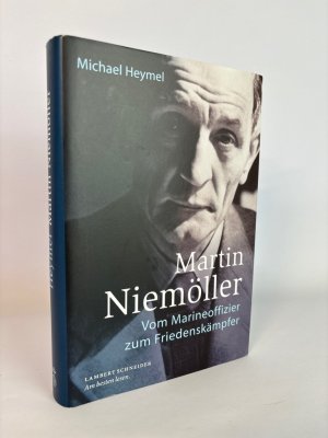 gebrauchtes Buch – Michael Heymel – Martin Niemöller Vom Marineoffizier zum Friedenskämpfer