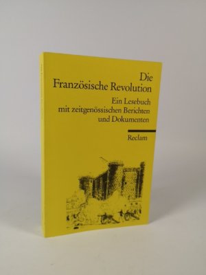 gebrauchtes Buch – Chris E. Paschold und Albert Gier – Die Französische Revolution Ein Lesebuch mit zeitgenössischen Berichten