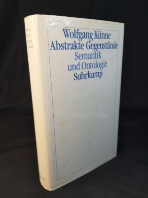 gebrauchtes Buch – Wolfgang Künne – Abstrakte Gegenstände. Ontologie und Semantik