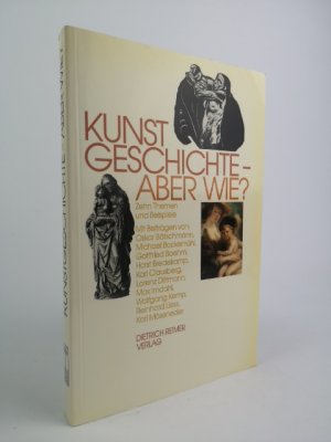 gebrauchtes Buch – Clemens Fruh Raphael Rosenberg und Hans P Rosinski – Kunstgeschichte, aber wie?: Zehn Themen und Beispiele Zehn Themen und Beispiele