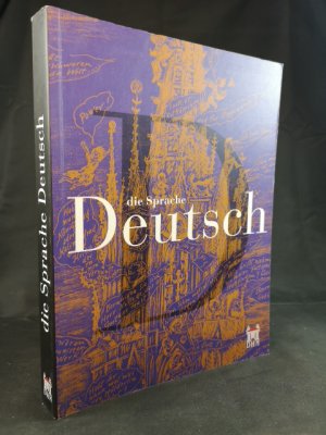 gebrauchtes Buch – Anderlik, Heidemarie – Die Sprache Deutsch : [eine Ausstellung des Deutschen Historischen Museums Berlin, 15. Januar 2009 bis 3. Mai 2009] .