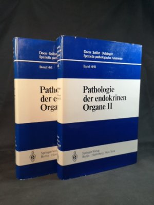 Pathologie der endokrinen Organe (Spezielle pathologische Anatomie, 14 I+II , 2 Bände. Teil 1