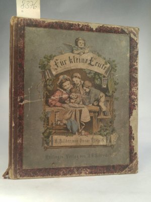 Für kleine Leute - Acht farbige Bilder. Original-Zeichnungen von Oskar Pletsch, lithographiert von Heinrich Stelzner, mit Text