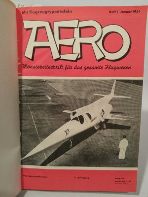 Aero - 5. und 6. Jahrgang/ 1954, 1955; gebunden in einem Buch (komplett, 24 Ausgaben) Monatszeitschrift für das gesamte Flugwesen