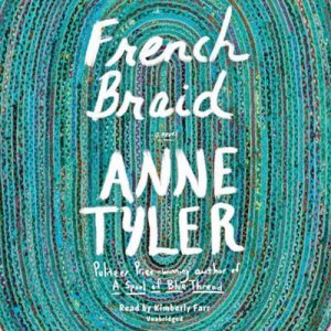 neues Hörbuch – Anne Tyler – French Braid