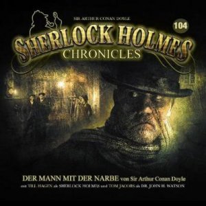 Sherlock Holmes Chronicles - Der Mann mit der Narbe, 1 Audio-CD